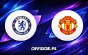 Chelsea kontra Manchester United: Gdzie oglądać na żywo?