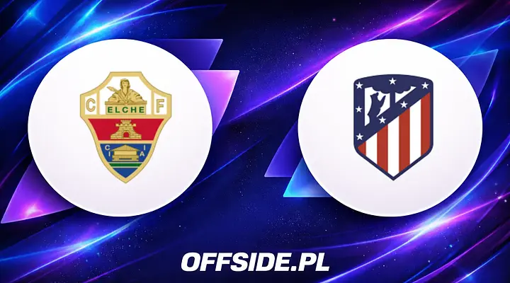 Składy na mecz Elche z Atletico Madryt ujawnione