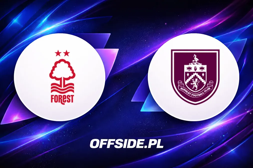 Jak i gdzie oglądać starcie Nottingham Forest z Burnley?
