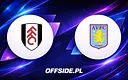 Starcie Fulham kontra Aston Villa: oficjalne składy ogłoszone