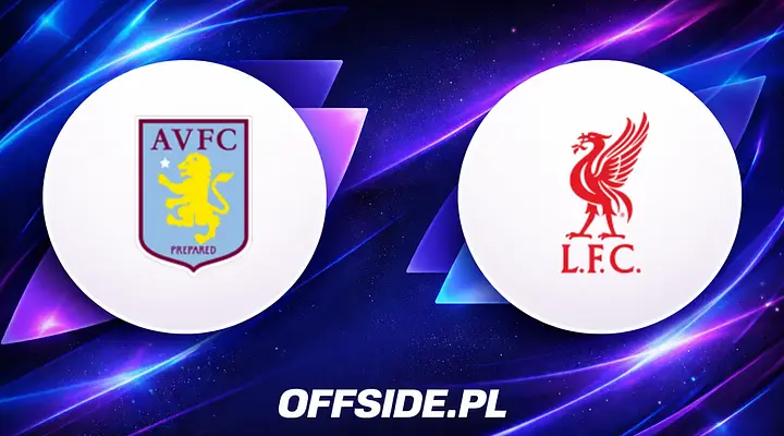 Aston Villa i Liverpool na ostatniej prostej w walce o Europę