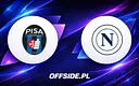 Gdzie obejrzeć mecz Pisa - Napoli? Transmisja na żywo