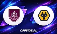 Burnley i Wolverhampton w starciu o honor - transmisja i forma drużyn
