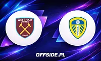 West Ham United kontra Leeds: decydujące starcie na London Stadium