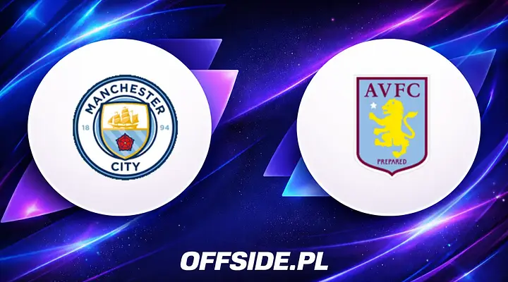 Manchester City vs Aston Villa: Starcie o Wielką Stawkę