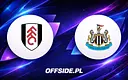 Znamy składy na mecz Fulham z Newcastle United