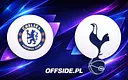 Oficjalne składy na mecz Chelsea vs Tottenham