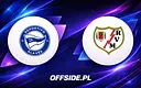 Deportivo Alavés zmierzy się z Rayo Vallecano. Gdzie oglądać?