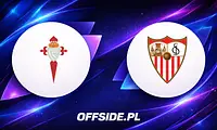 Celta Vigo walczy z Sevillą o europejskie puchary: gdzie obejrzeć hitowy mecz