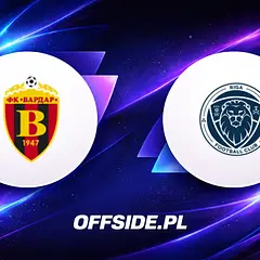 Składy Vardar Skopje i Riga na mecz 22.07.2026