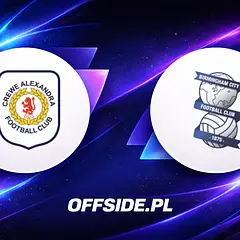 Crewe - Birmingham: oficjalne składy