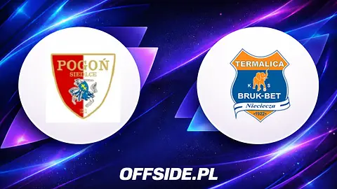 Oficjalne składy na mecz Pogoń Siedlce vs. Bruk-Bet Termalica