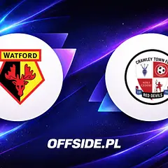 Składy na mecz Watford - Crawley Town ujawnione