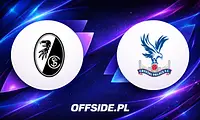 SC Freiburg kontra Crystal Palace: Sparing pełen emocji już 15 sierpnia
