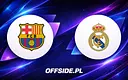 Gdzie oglądać mecz FC Barcelona - Real Madryt? Sprawdź transmisje online