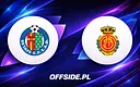 Getafe kontra RCD Mallorca: Gdzie obejrzeć? Transmisja na żywo 13.05.2026