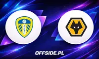 Gdzie oglądać Leeds - Wolverhampton? Wszystko o transmisji!
