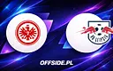 Składy Eintrachtu i Lipska na hitowy mecz ujawnione
