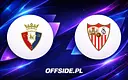 Osasuna kontra Sevilla: Gdzie śledzić transmisję na żywo 19 kwietnia?