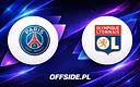 Składy na mecz PSG - Olympique Lyon zostały ujawnione