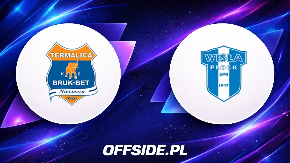 Bruk-Bet Termalica Nieciecza kontra Wisła Płock: składy ogłoszone
