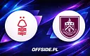 Starcie Nottingham Forest z Burnley – znamy składy!