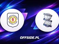 Składy na mecz Crewe kontra Birmingham ogłoszone!