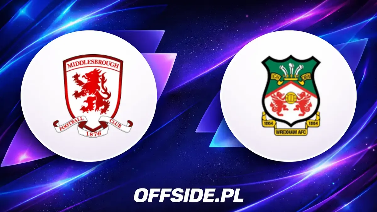 Oficjalne składy na mecz Middlesbrough z Wrexham ogłoszone