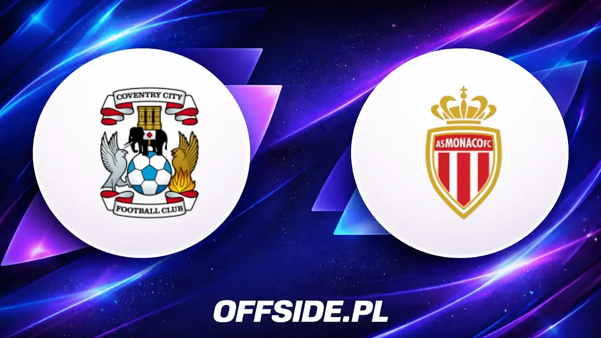 Coventry podejmuje AS Monaco: gdzie obejrzeć sparing online?