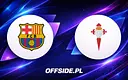 Gdzie oglądać starcie FC Barcelona z Celta Vigo?