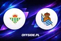 Oficjalne składy na mecz Real Betis kontra Real Sociedad