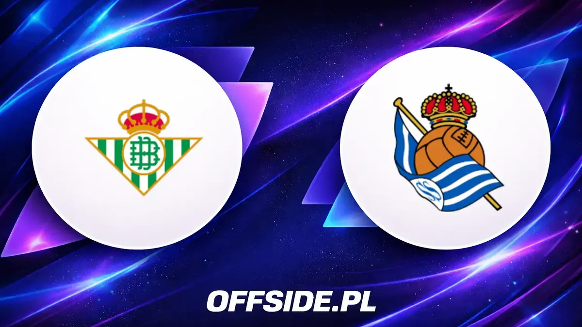 Starcie Real Betis z Real Sociedad: Gdzie oglądać i czego się spodziewać