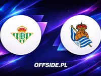 Oficjalne składy na mecz Real Betis kontra Real Sociedad