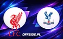 Liverpool kontra Crystal Palace: Znamy składy!