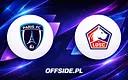 Paris FC vs Lille: Jak i gdzie oglądać hit Francji!
