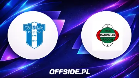Wisła Płock vs Radomiak Radom – składy gotowe na mecz