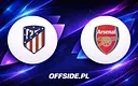 Atletico podejmuje Arsenal: Jak śledzić wielki mecz w Madrycie