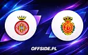 Składy na mecz: Girona kontra RCD Mallorca już ogłoszone!