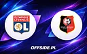 Olympique Lyon kontra Stade Rennais: Gdzie obejrzeć hit w Ligue 1?