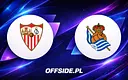 Sevilla kontra Real Sociedad: Jak oglądać ten hit La Liga?
