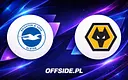 Oficjalne składy na mecz Brighton kontra Wolverhampton