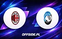 Znamy składy na mecz AC Milan z Atalantą! Pierwszy gwizdek już wkrótce