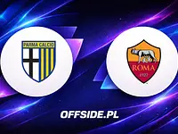 Parma i Roma ujawniają składy na mecz