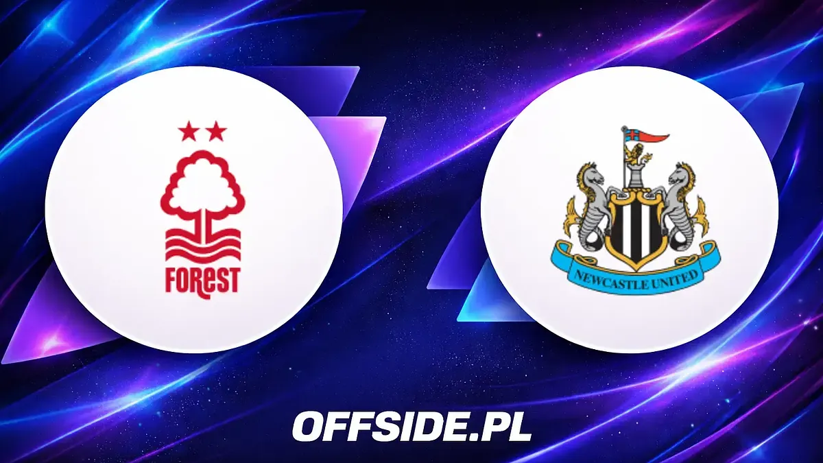 Nottingham Forest i Newcastle United ujawniają składy na mecz