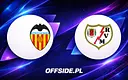 Składy na mecz Valencia - Rayo Vallecano
