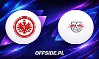 Gdzie obejrzeć Eintracht Frankfurt kontra RB Lipsk? Przewodnik transmisji