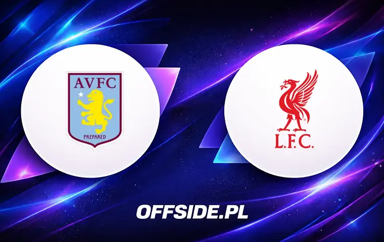 Aston Villa i Liverpool na ostatniej prostej w walce o Europę