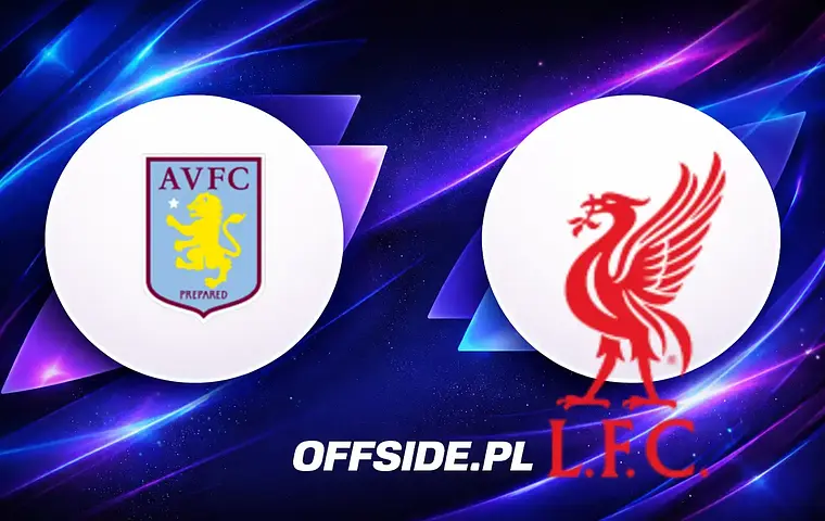 Aston Villa kontra Liverpool: Znamy oficjalne składy