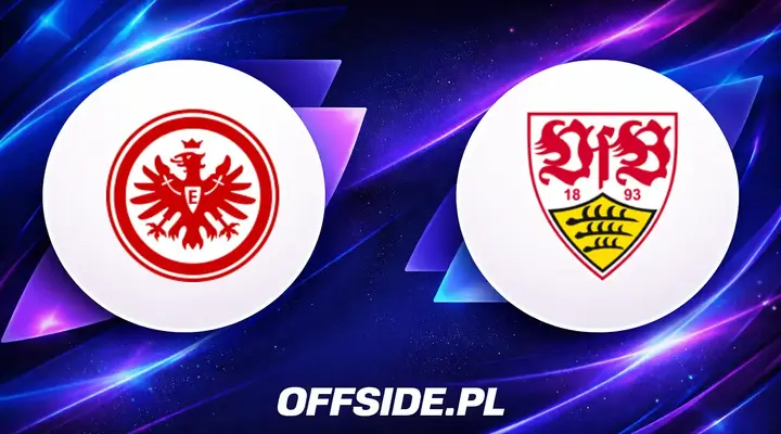 Eintracht Frankfurt kontra VfB Stuttgart: kto triumfuje w starciu gigantów?