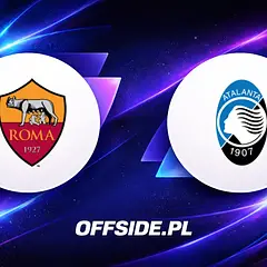 Roma - Atalanta transmisja na żywo, gdzie obejrzeć?